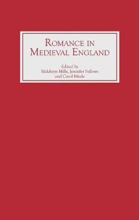 Romance in Medieval England by Maldwyn Mills