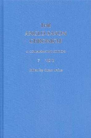 The Anglo-Saxon Chronicle: 7. MS E by Susan Irvine