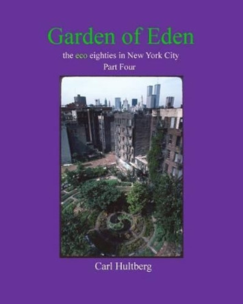 Garden of Eden (Part Four) by Carl Hultberg 9781523799046