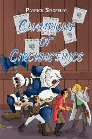 Champions of Circumstance by Patrick Stigfeldt 9781528981941