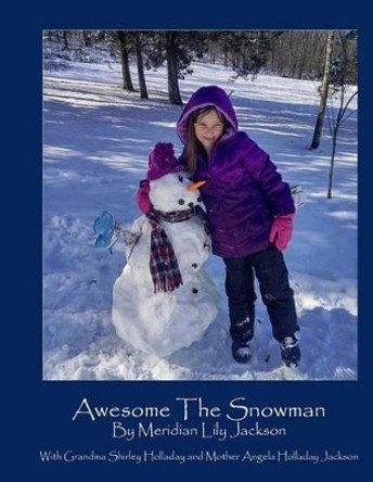 Awesome The Snowman by Shirley Holladay 9781523897971