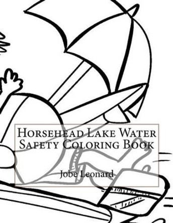 Horsehead Lake Water Safety Coloring Book by Jobe Leonard 9781523906741