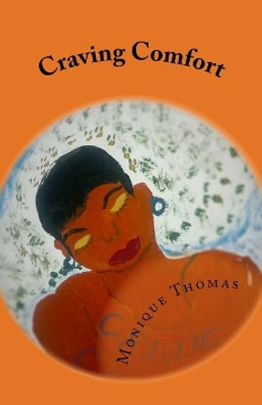 Craving Comfort by Monique Thomas 9781523999828