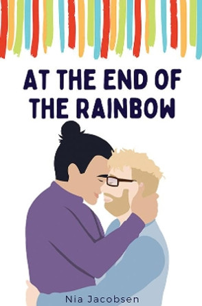 At the End of the Rainbow by Nia Jacobsen 9781528931540