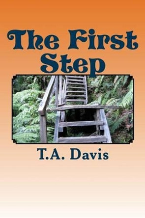 The First Step: Mae and Joey: The First Step by Terri a Davis 9781530081523