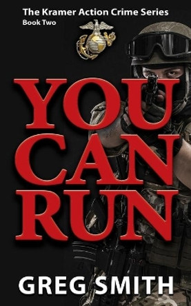 You Can Run by Greg Smith 9781530669745