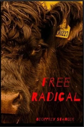 Free Radical by Geoffrey Stanger 9781530769667
