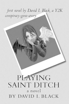 Playing Saint Ditch by David Isaiah Black 9781530838141