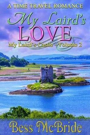 My Laird's Love by Bess McBride 9781530843176