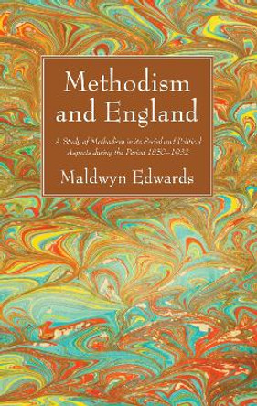 Methodism and England by Maldwyn Edwards 9781532630569