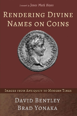 Rendering Divine Names on Coins by David Bentley 9781532670701