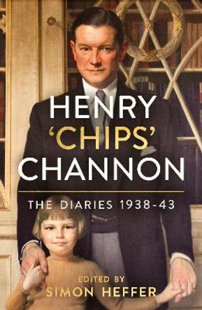 The Diaries of Chips Channon Vol 2 by Chips Channon