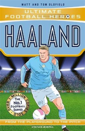 Erling Haaland (Ultimate Football Heroes) - Collect Them All! by Matt & Tom Oldfield