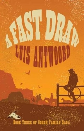 A Fast Draw by Luis Antwoord 9781514713006