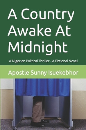 A Country Awake At Midnight by Sunny Eronmose Isuekebhor 9781514370049