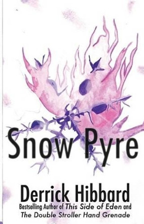Snow Pyre by Derrick Hibbard 9781515282020