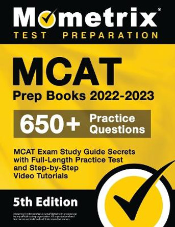 MCAT Prep Books 2022-2023 - MCAT Exam Study Guide Secrets, Full-Length Practice Test, Step-by-Step Video Tutorials: [5th Edition] by Matthew Bowling 9781516718696