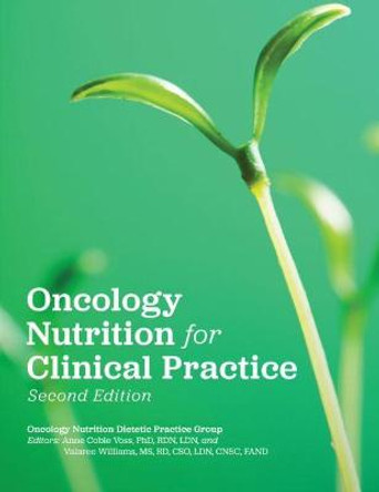 Oncology Nutrition for Clinical Practice by Anne Coble Voss