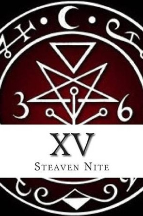 XV (Second Edition): The Black Book Of 6 by Steaven Nite 9781511838818