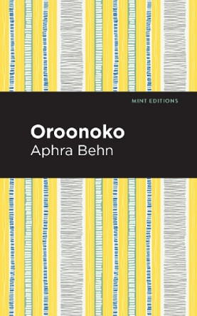 Oroonoko by Aphra Behn 9781513268361