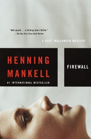 Firewall: A Kurt Wallander Mystery by Henning Mankell 9781400031535