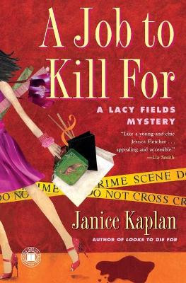 A Job to Kill for by Janice Kaplan 9781416532149