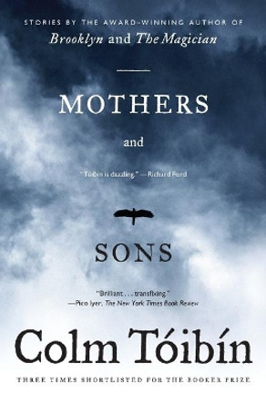 Mothers and Sons: Stories by Colm Toibin 9781416534662