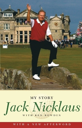 Jack Nicklaus: My Story by Jack Nicklaus 9781416542247