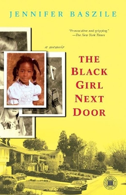 The Black Girl Next Door by Jennifer Baszile 9781416543282