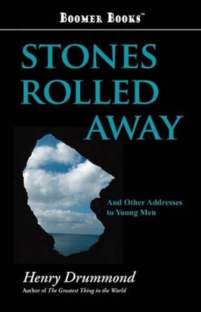 Stones Rolled Away by Henry Drummond 9781434100009