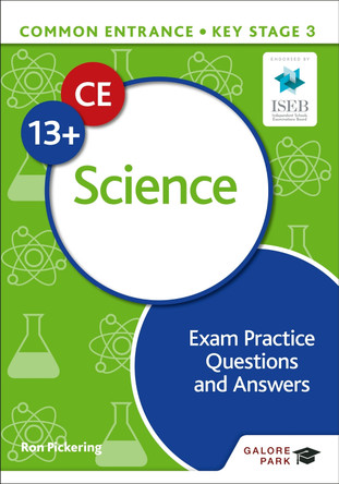 Common Entrance 13+ Science Exam Practice Questions and Answers by Ron Pickering