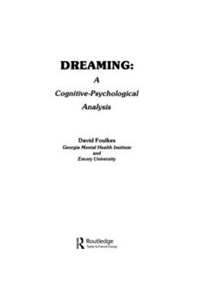 Dreaming: A Cognitive-psychological Analysis by David Foulkes