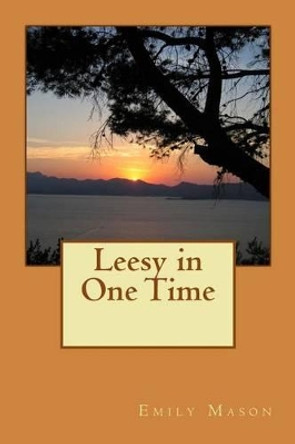 Leesy in One Time by Emily Mason 9781530481347