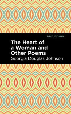 The Heart of a Woman and Other Poems by Georgia Douglas Johnson 9781513290683