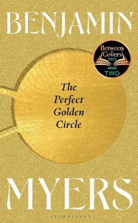 The Perfect Golden Circle by Benjamin Myers