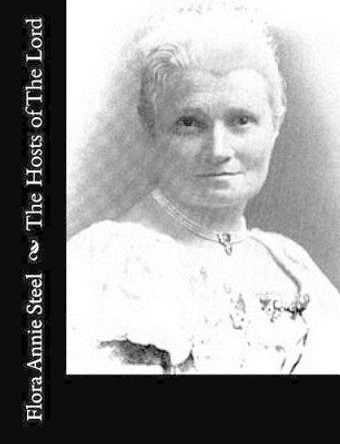 The Hosts of the Lord by Flora Annie Steel 9781519115058