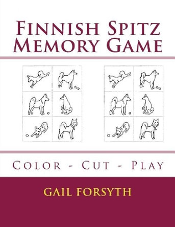 Finnish Spitz Memory Game: Color - Cut - Play by Gail Forsyth 9781519128775