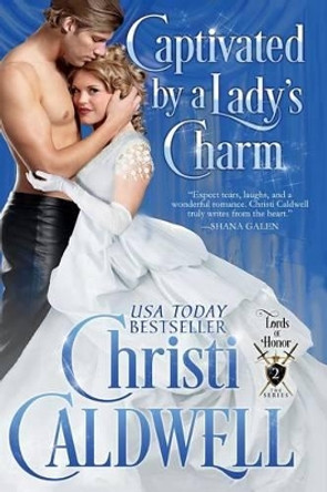 Captivated by a Lady's Charm by Christi Caldwell 9781519140616