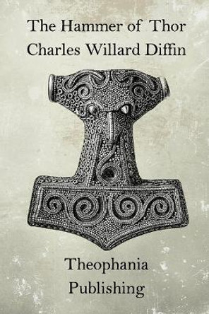 The Hammer of Thor by Charles Willard Diffin 9781519306012