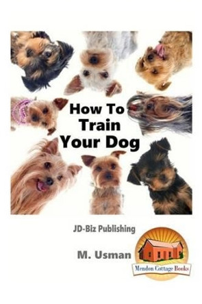 How To Train Your Dog by John Davidson 9781519326010