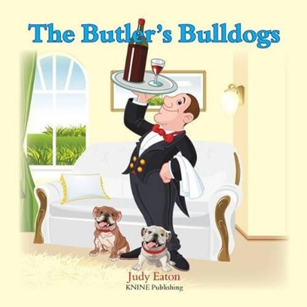 The Butler's Bulldogs by Judy Eaton 9781519560780