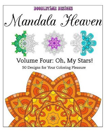 Oh, My Stars!: 50 Designs for Your Coloring Pleasure by Tina Golden 9781519588227