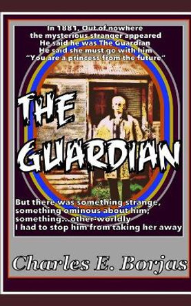 The Guardian by Charles E Borjas 9781520237442