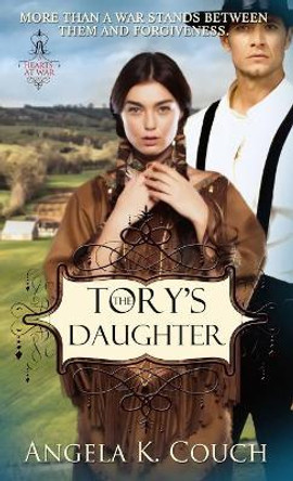 The Tory's Daughter by Angela K Couch 9781522300854