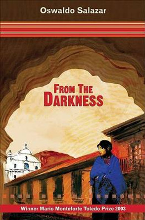 From the Darkness by Oswaldo Salazar