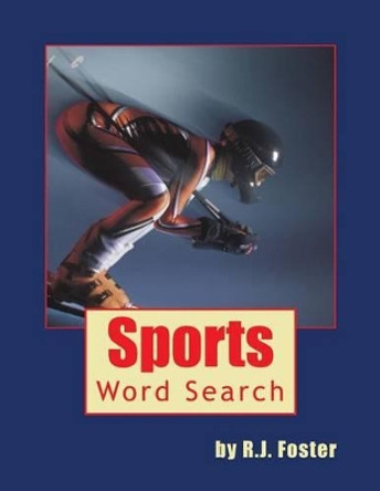 Sports: Word Search by R J Foster 9781522903956