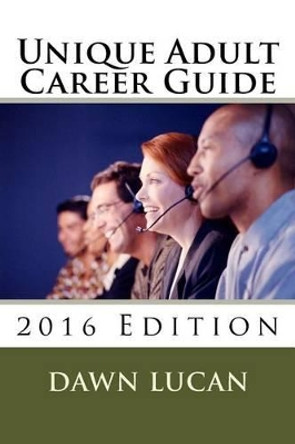 Unique Adult Career Guide by Dawn Lucan 9781522998174