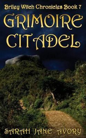 Grimoire Citadel by Sarah Jane Avory 9781523439836