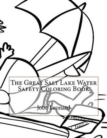 The Great Salt Lake Water Safety Coloring Book by Jobe Leonard 9781523463640