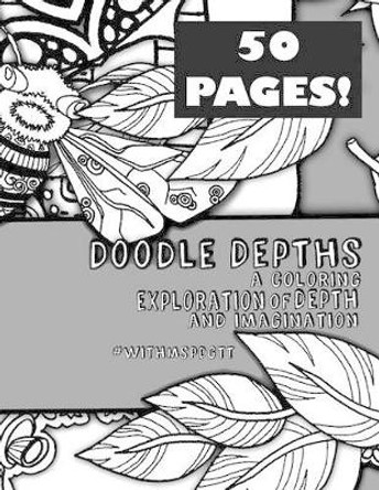 Doodle Depth A Coloring Exploration of Depth and Imagination #withmspdgtt by Maria Padgett 9781523681716